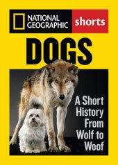 book Dogs: A Short History from Wolf to Woof