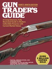 book Gun trader's guide : a comprehensive, fully-illustrated guide to modern collectible firearms with current market values