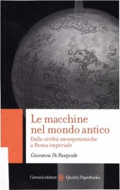 book Le macchine nel mondo antico. Dalle civiltà mesopotamiche a Roma imperiale