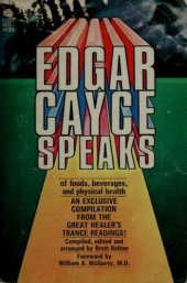 book Edgar Cayce speaks of foods, beverages, and physical health