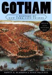 book Gotham: A History of New York City to 1898