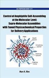 book Control of amphiphile self-assembling at the molecular level : supra-molecular assemblies with tuned physicochemical properties for delivery applications