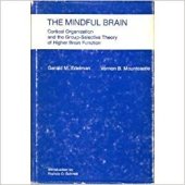 book The Mindful Brain: Cortical Organization and the Group-selective Theory of Higher Brain Function