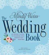 book The Wedding Book: An Expert's Guide to Planning Your Perfect Day Your Way