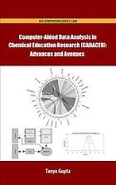 book Computer-aided data analysis in chemical education research (CADACER) : advances and avenues