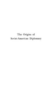 book The origins of Soviet-American diplomacy