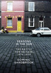 book Seasons in the Sun: The Battle for Britain, 1974-1979