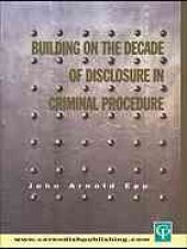 book Building on the decade of disclosure in criminal procedures