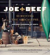 book Joe Beef: Surviving the Apocalypse, Another Cookbook of Sorts