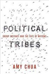 book Political Tribes: Group Instinct and the Fate of Nations