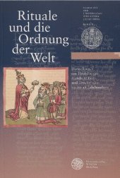 book Rituale und die Ordnung der Welt: Darstellungen aus Heidelberger Handschriften und Drucken des 12. bis 18. Jahrhunderts