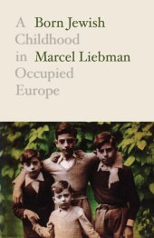 book Born Jewish - A Childhood in Occupied Europe