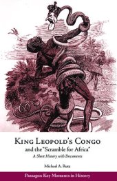 book King Leopold's Congo and the "Scramble for Africa" : a short history with documents