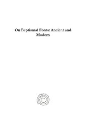 book On Baptismal Fonts: Ancient and Modern