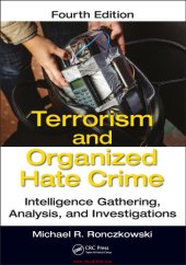 book Terrorism and organized hate crime : intelligence gathering, analysis, and investigations