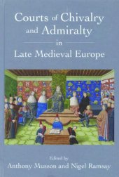 book Courts of Chivalry and Admiralty in Late Medieval Europe