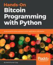 book Hands-On Bitcoin programming with Python : build powerful online payment centric applications with Python