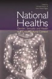 book National Healths : Gender, Sexuality and Health in a Cross-Cultural Context