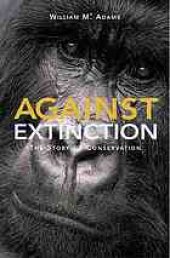 book Against extinction : the story of conservation