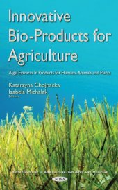 book Innovative bio-products for agriculture : algal extracts in products for humans, animals and plants