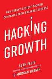 book Hacking growth : how today's fastest-growing companies drive breakout success