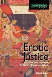 book Erotic justice : postcolonialism, law, sexuality