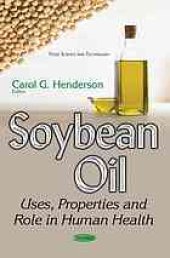 book Soybean oil : uses, properties and role in human health