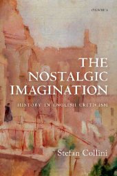 book The Nostalgic Imagination: History in English Criticism