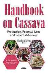 book Handbook on cassava : production, potential uses and recent advances