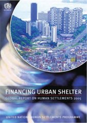 book Financing Urban Shelter : Global Report on Human Settlements 2005