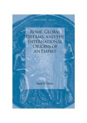 book Rome, Global Dreams, and the International Origins of an Empire