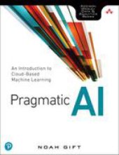 book Pragmatic AI: an Introduction to Cloud-Based Machine Learning