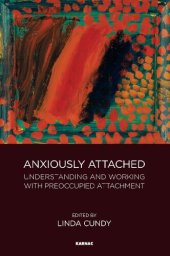 book Anxiously Attached: Understanding and Working with Preoccupied Attachment