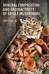 book Mineral composition and radioactivity of edible mushrooms