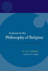 book Lectures on the Philosophy of Religion: Volume III: The Consummate Religion: Consummate Religion v. 3