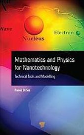 book Mathematics and physics for nanotechnology : technical tools and modelling