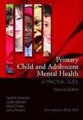 book Primary child and adolescent mental health : a practical guide