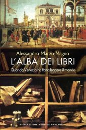 book L'alba dei libri. Quando Venezia ha fatto leggere il mondo