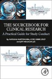 book The sourcebook for clinical research : a practical guide for study conduct