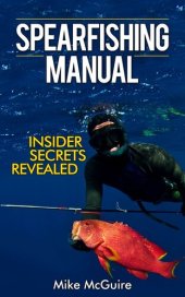 book Spearfishing Manual: Insider Secrets Revealed