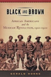 book Black and Brown: African Americans and the Mexican Revolution, 1910-1920