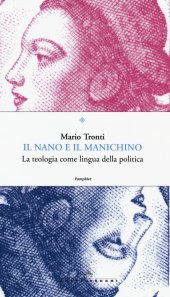 book Il nano e il manichino. La teologia come lingua della politica