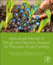 book Agricultural Internet of Things and Decision Support for Smart Farming