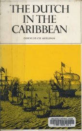 book The Dutch in the Caribbean and on the Wild Coast 1580-1680