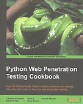 book Python web penetration testing cookbook : over 60 indispensable Python recipes to ensure you always have the right code on hand for web application testing