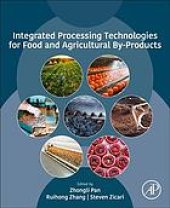 book Integrated processing technologies for food and agricultural by-products