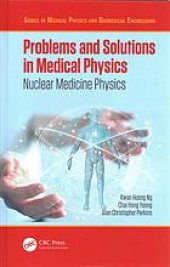 book Problems and Solutions in Medical Physics. Nuclear Medicine Physics