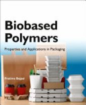 book Biobased Polymers: Properties and Applications in Packaging