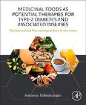 book Medicinal Foods as Potential Therapies for Type-2 Diabetes and Associated Diseases : the Chemical and Pharmacological Basis of their Action