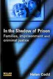 book In the Shadow of Prison : Families, Imprisonment and Criminal Justice